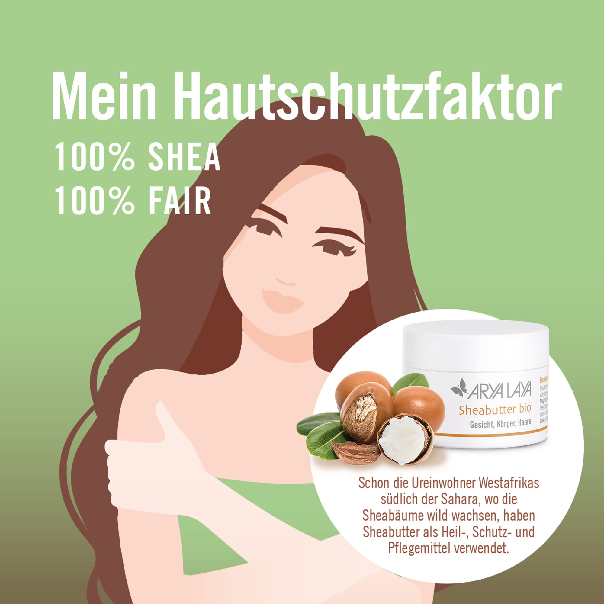 Chart Hautschutzfaktor ARYA LAYA Sheabutter Mein Hautschutzfaktor: 100 % Shea, 100% fair