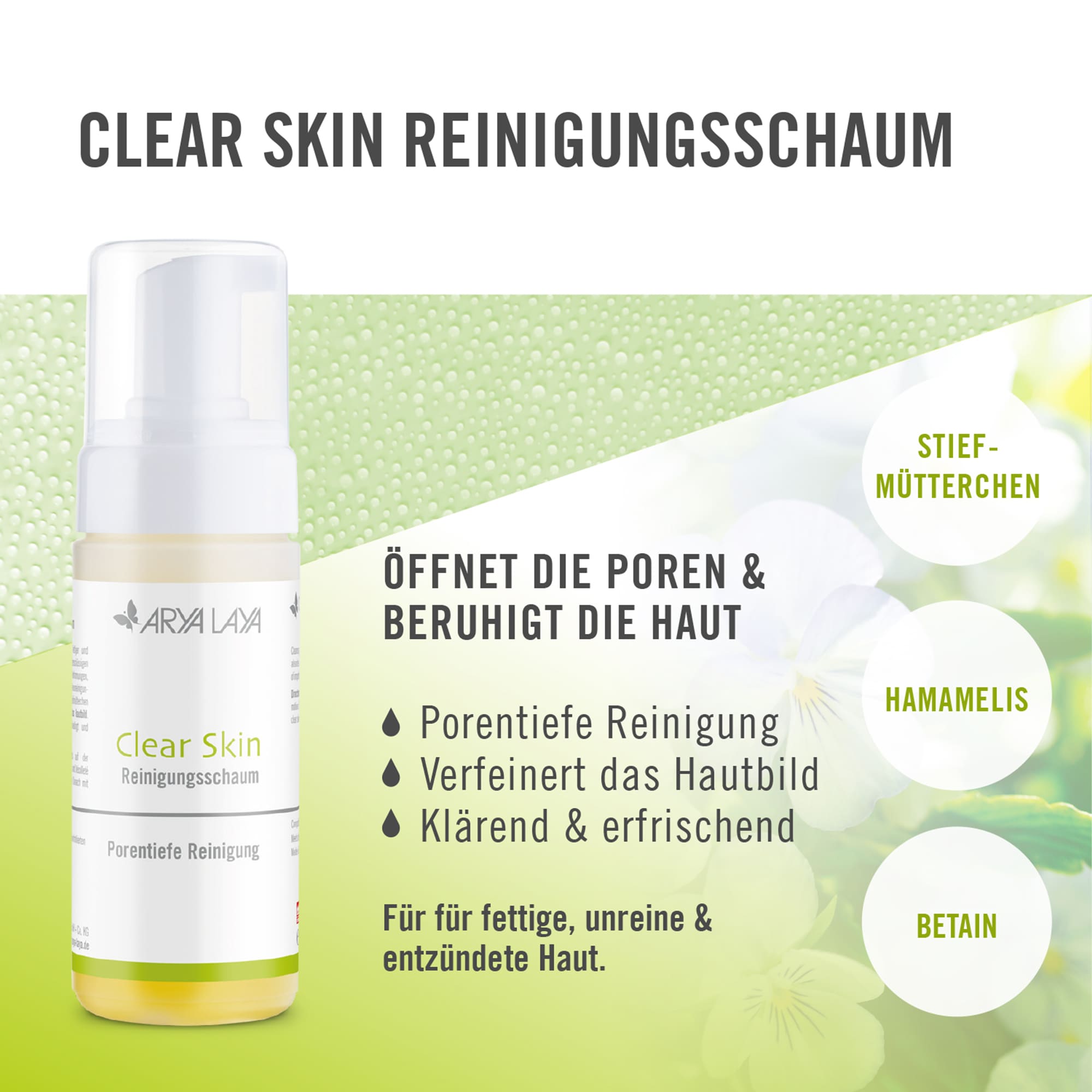 Wirkweise ARYA LAYA Clear Skin Reinigungsschaum