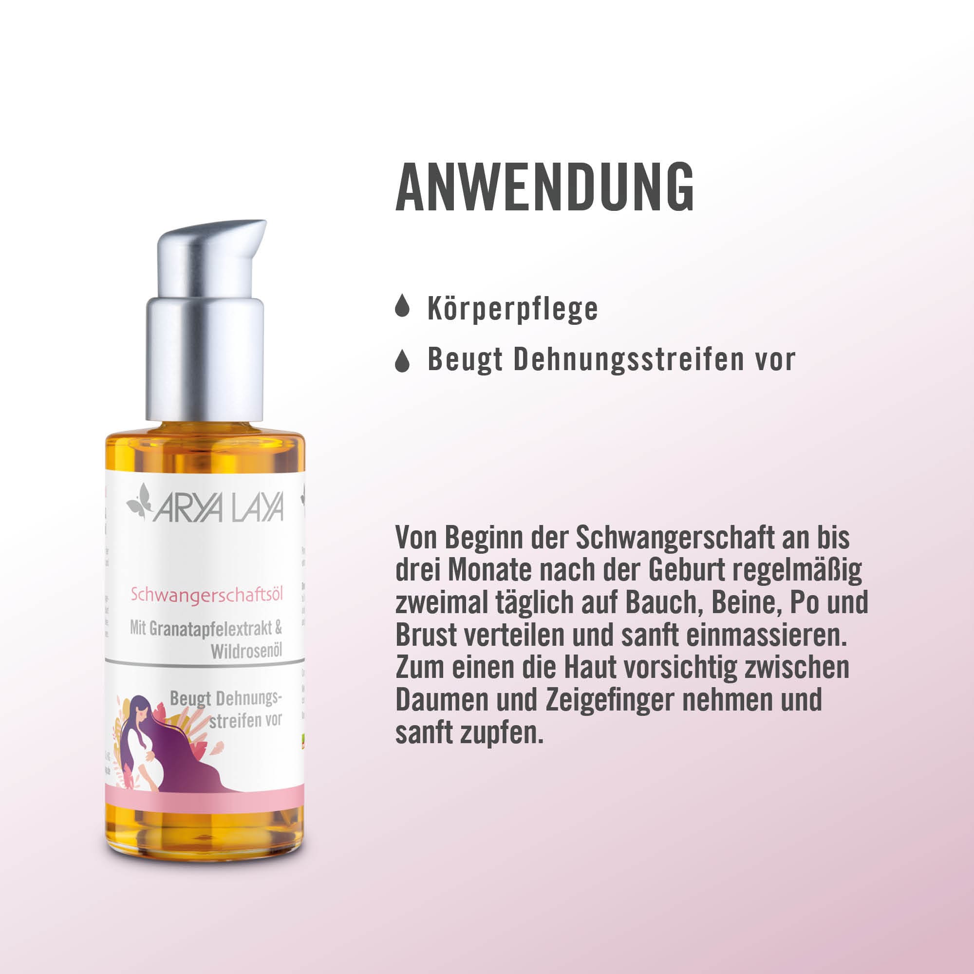 Anwendung ARYA LAYA Schwangerschaftsöl, 100 ml