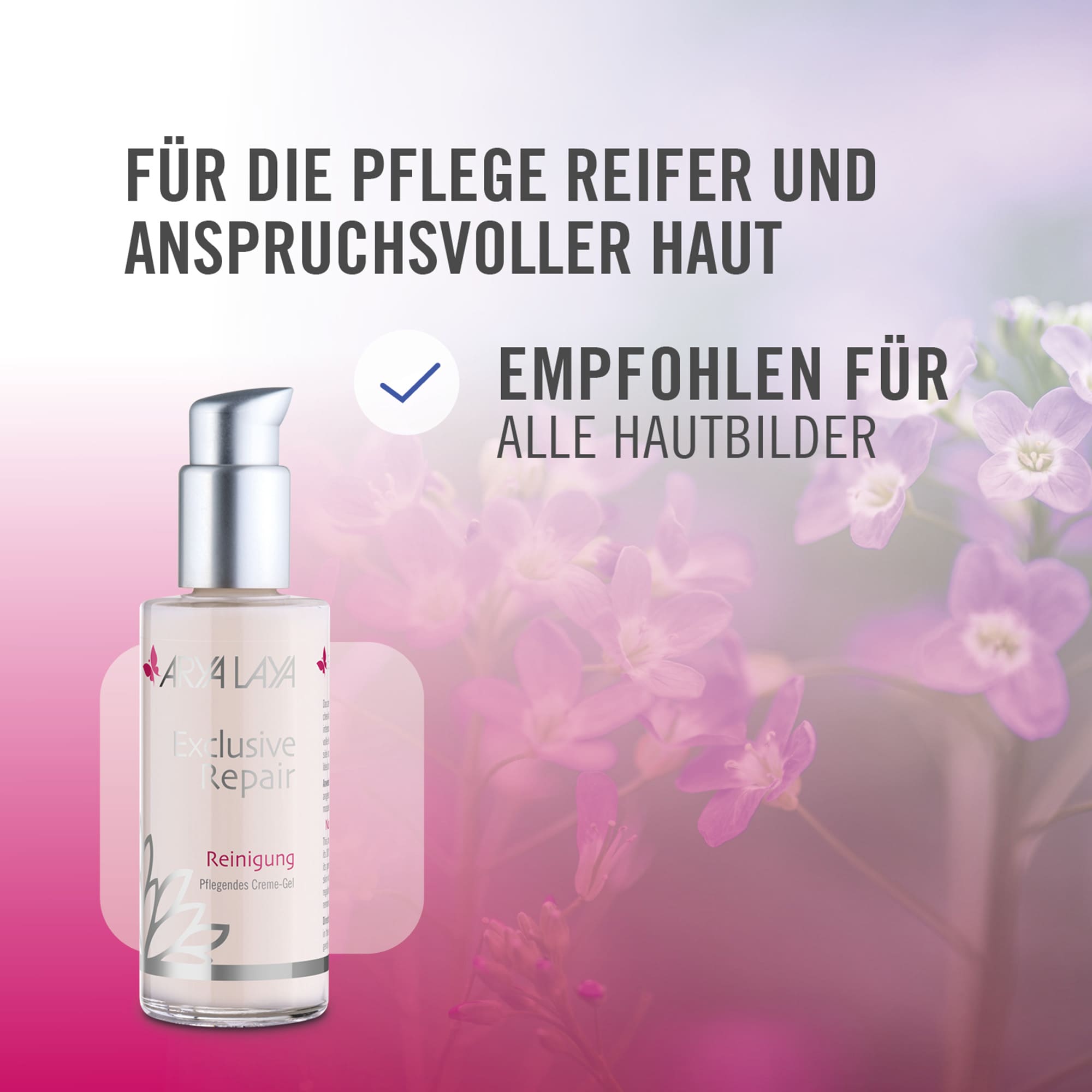 Chart Hauttypen ARYA LAYA Exclusive Repair Reinigung Für die Pflege reifer und anspruchsvoller Haut - geeignet für alle Hauttypen