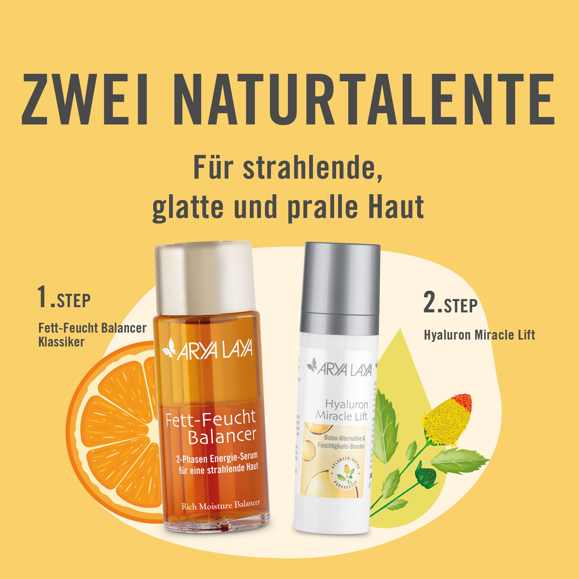 Zwei Naturtalente: für strahlende, glatte und pralle Haut