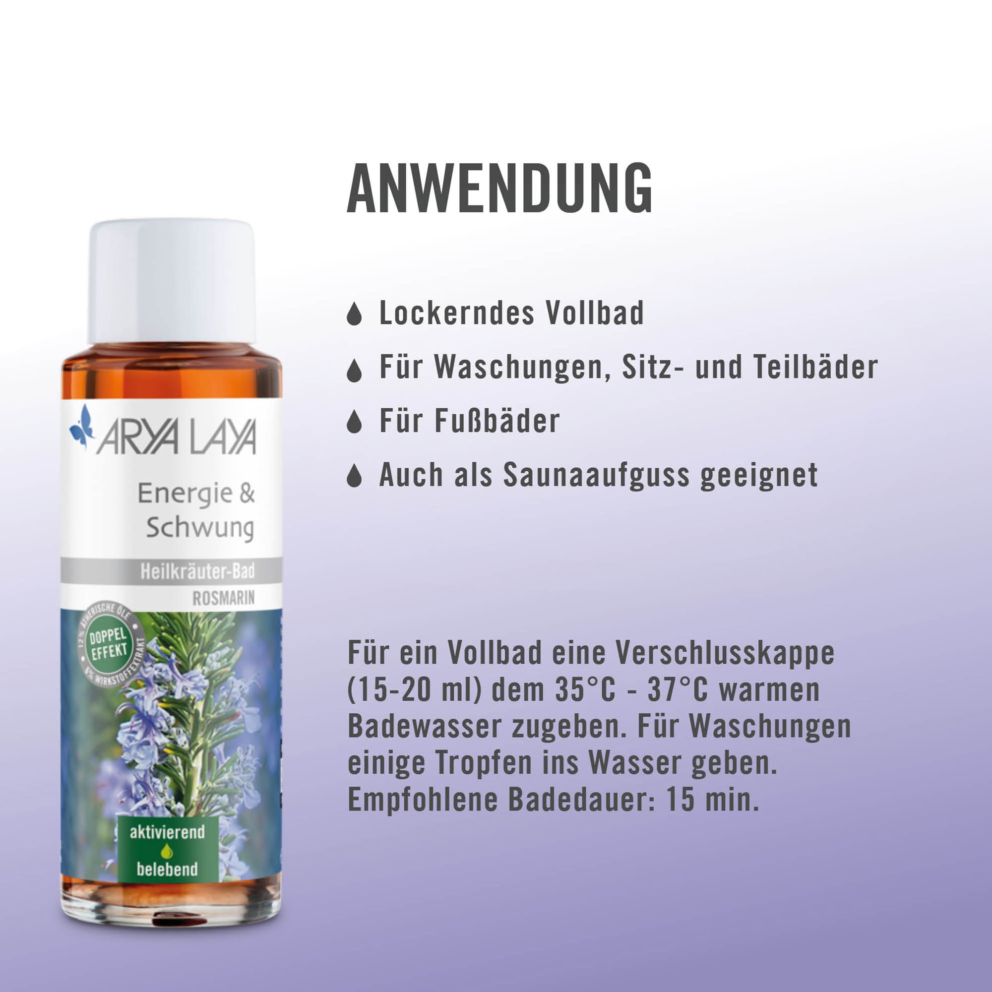 Anwendung ARYA LAYA Heilkräuter-Bad Energie und Schwung Rosmarin