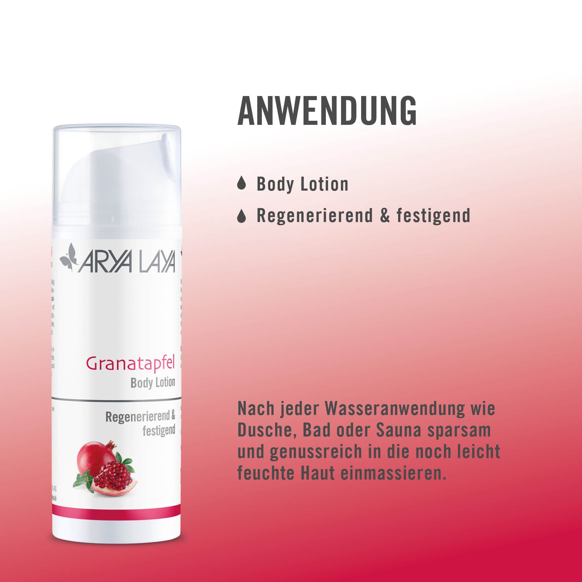 Anwendung ARYA LAYA Body Lotion Granatapfel