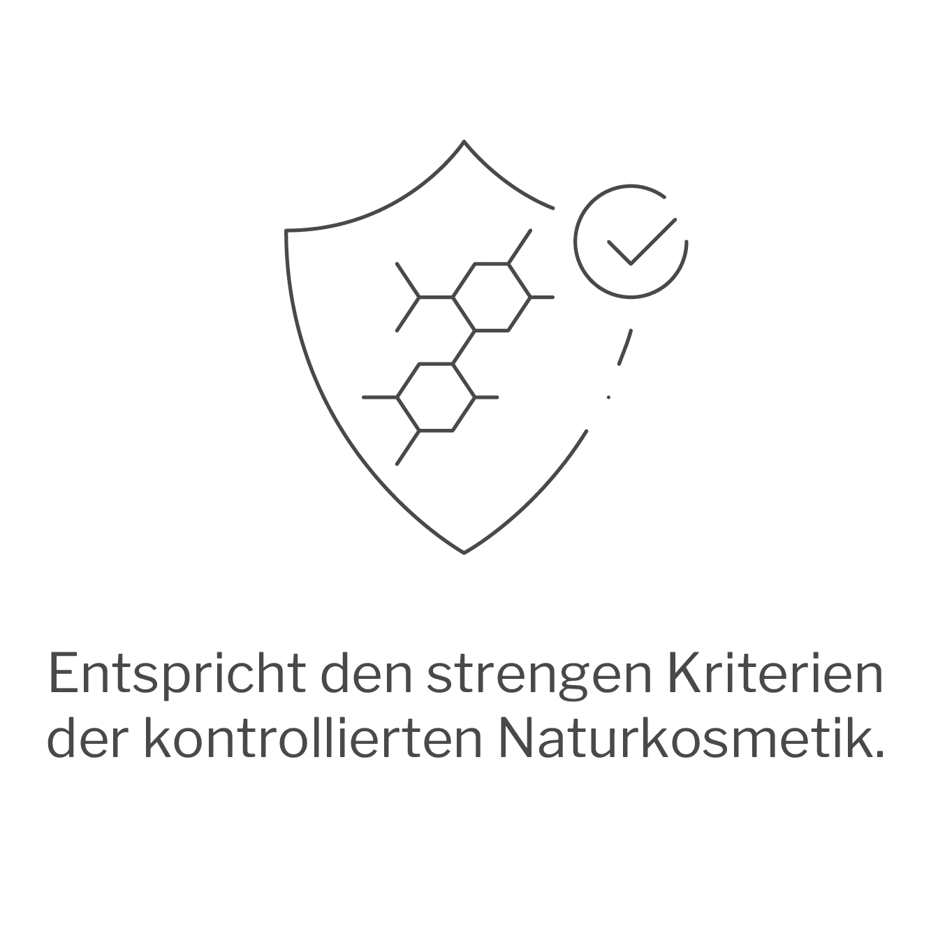 Entspricht den strengen Kriterien der kontrollierten Naturkosmetik