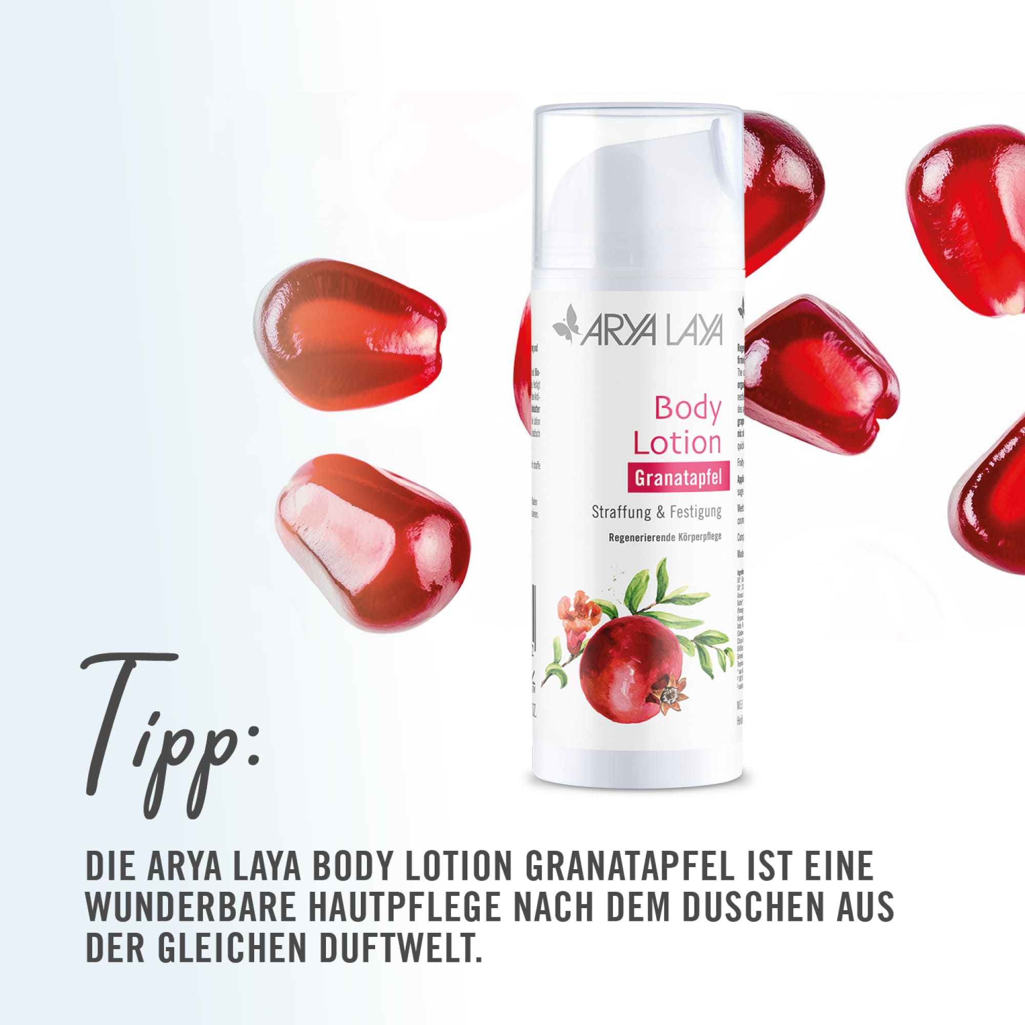 Tipp: Probieren Sie nach dem Duschen die ARYA LAYA Body Lotion Granatapfel - eine regenerierende Hautpflege aus der gleichen Duftwelt